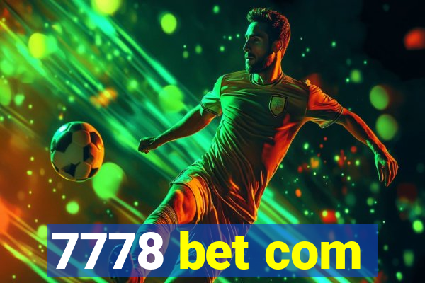 7778 bet com